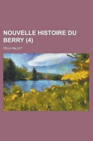 Cover of Nouvelle Histoire Du Berry (4)