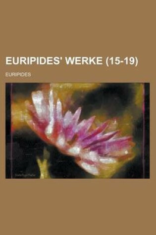 Cover of Euripides' Werke (15-19 )