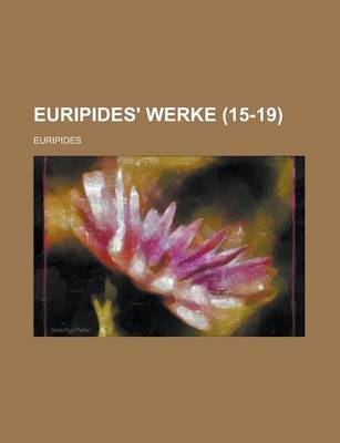 Book cover for Euripides' Werke (15-19 )