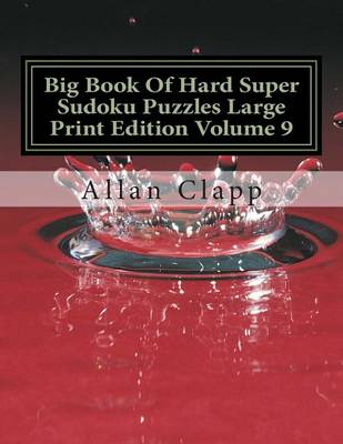 Book cover for Big Book of Hard Super Sudoku Puzzles Large Print Edition Volume 9