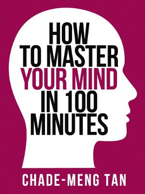 Cover of How to Master Your Mind in 100 Minutes