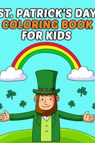 Cover of St Patrick's Day Coloring Book For Kids