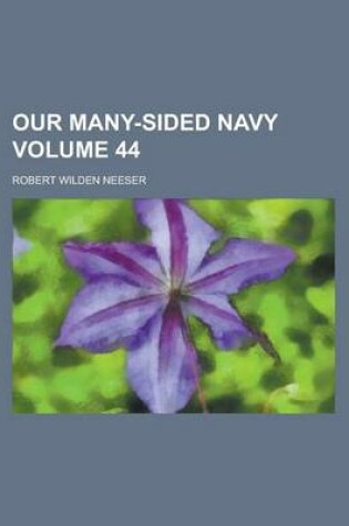 Cover of Our Many-Sided Navy Volume 44