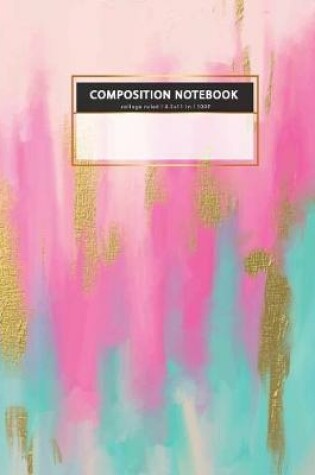 Cover of COMPOSITION NOTEBOOK college rule 8.5x11 in l 100 P