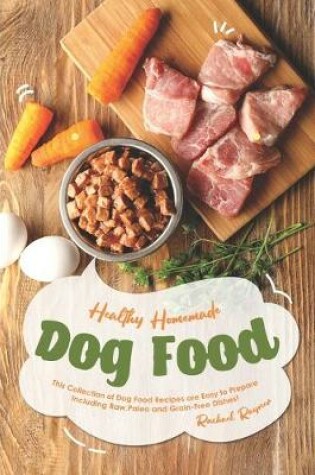 Cover of Healthy Homemade Dog Food