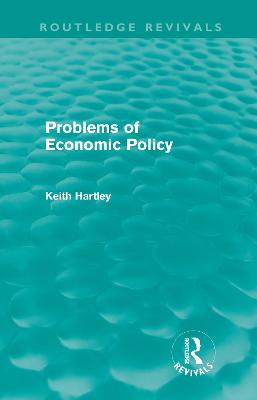 Book cover for Problems of Economic Policy (Routledge Revivals)