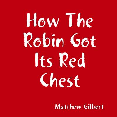 Book cover for How The Robin Got Its Red Chest