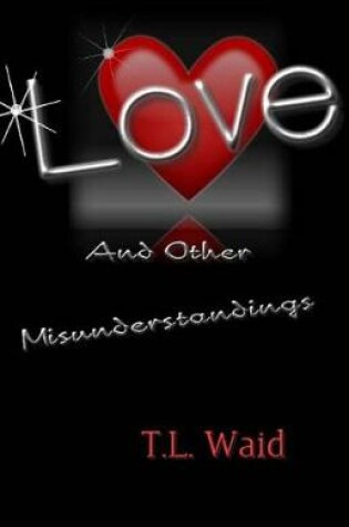 Cover of Love and Other Misunderstandings