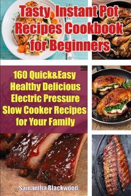 Book cover for Tasty Instant Pot Recipes Cookbook for Beginners