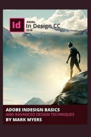 Cover of Adobe Indesign Basics and Advanced Design Techniques