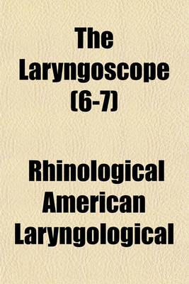 Book cover for The Laryngoscope (6-7)