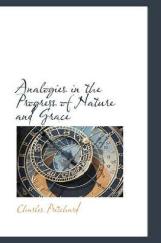 Cover of Analogies in the Progress of Nature and Grace