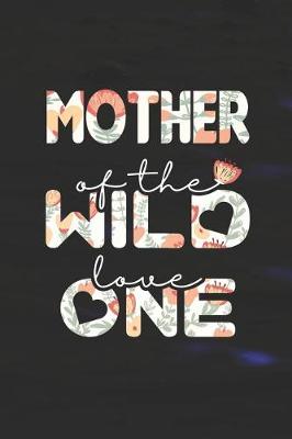 Book cover for Mother Of The Wild Love One