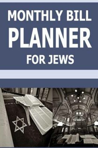 Cover of Monthly Bill Planner For Jews