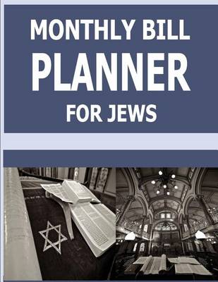 Cover of Monthly Bill Planner For Jews