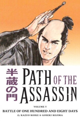 Cover of Path Of The Assassin Volume 5: Battle Of One Hundred And Eight Days