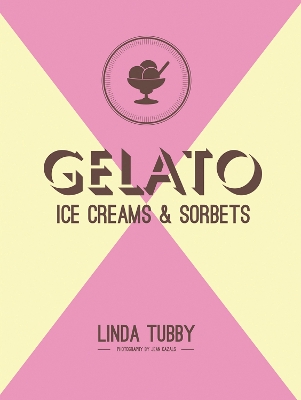 Book cover for Gelato, ice creams and sorbets