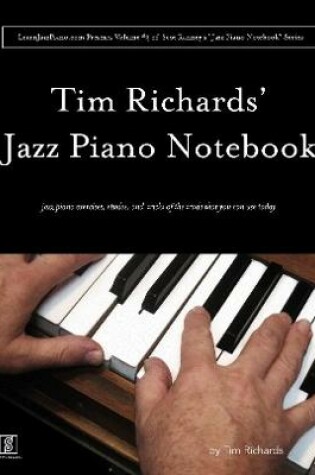 Cover of Tim Richard's Jazz Piano Notebook - Volume 3 of Scot Ranney's "Jazz Piano Notebook Series"