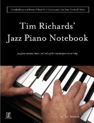 Book cover for Tim Richard's Jazz Piano Notebook - Volume 3 of Scot Ranney's "Jazz Piano Notebook Series"