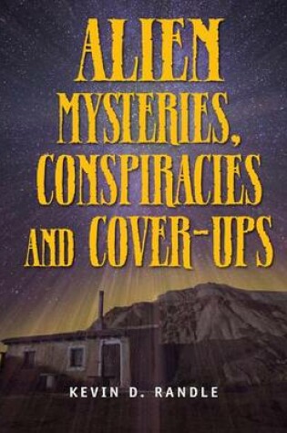 Cover of Alien Mysteries, Conspiracies and Cover-Ups