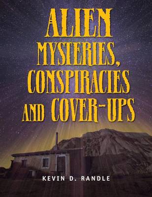 Book cover for Alien Mysteries, Conspiracies and Cover-Ups