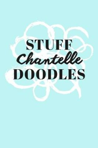 Cover of Stuff Chantelle Doodles