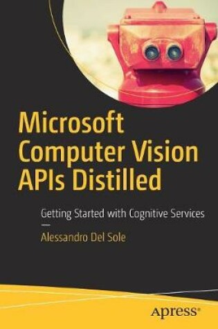 Cover of Microsoft Computer Vision APIs Distilled