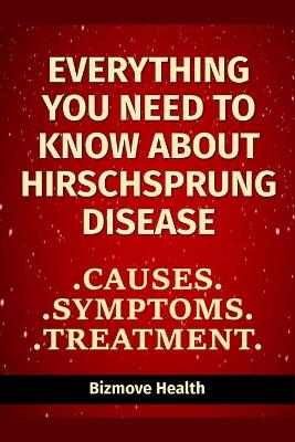 Book cover for Everything you need to know about Hirschsprung Disease