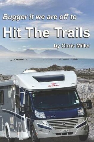 Cover of We are off to the Hit the Trails