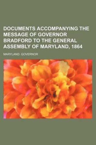 Cover of Documents Accompanying the Message of Governor Bradford to the General Assembly of Maryland, 1864