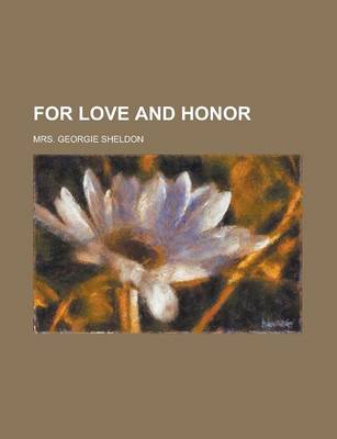 Book cover for For Love and Honor