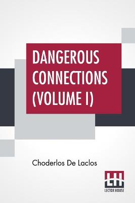 Book cover for Dangerous Connections (Volume I)