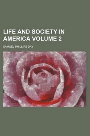 Cover of Life and Society in America Volume 2