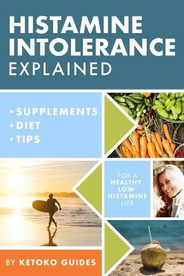 Cover of Histamine Intolerance Explained