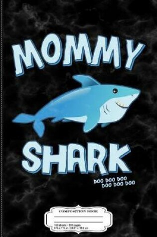 Cover of Mommy Shark Composition Notebook