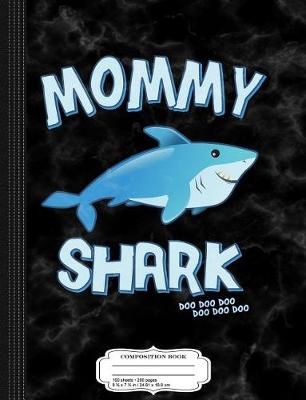 Book cover for Mommy Shark Composition Notebook