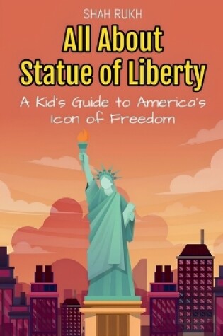 Cover of All About Statue of Liberty