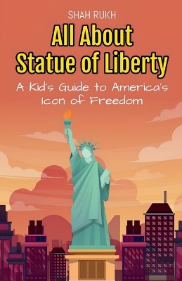 Cover of All About Statue of Liberty