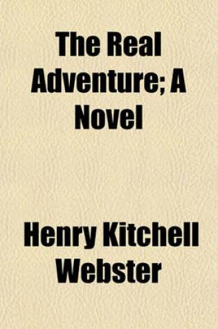 Cover of The Real Adventure; A Novel