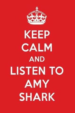 Cover of Keep Calm and Listen to Amy Shark