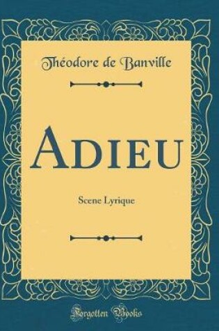 Cover of Adieu: Scene Lyrique (Classic Reprint)