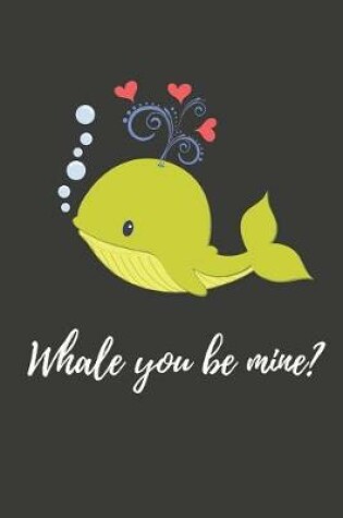 Cover of Whale You Be Mine