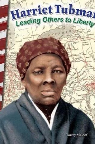 Cover of Harriet Tubman: Leading Others to Liberty