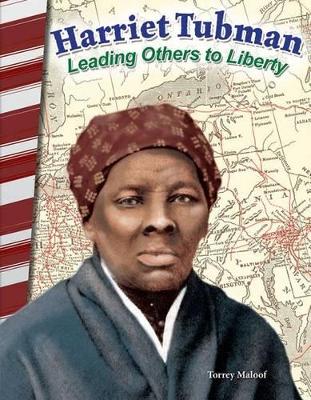 Book cover for Harriet Tubman: Leading Others to Liberty