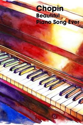 Book cover for Chopin - Beautiful Piano Song Ever