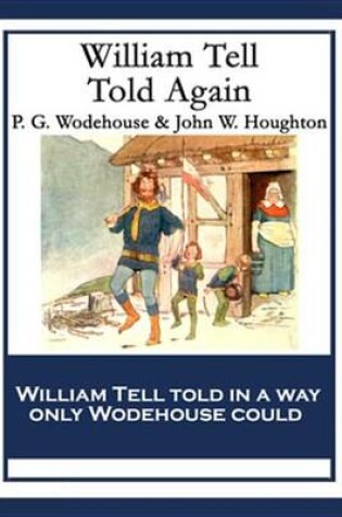 Cover of William Tell Told Again