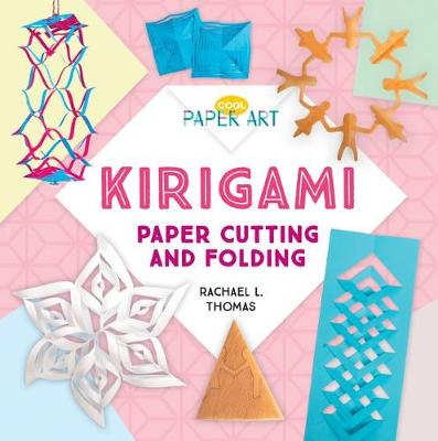 Cover of Kirigami: Paper Cutting and Folding
