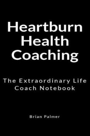 Cover of Heartburn Health Coaching