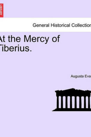 Cover of At the Mercy of Tiberius.