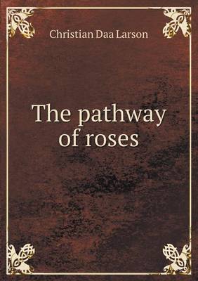 Book cover for The pathway of roses